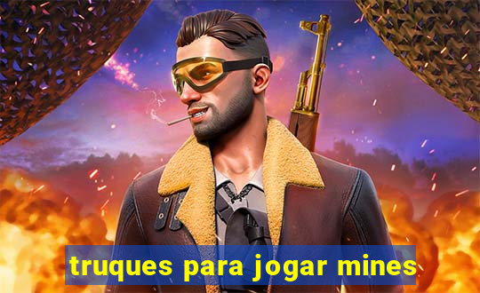 truques para jogar mines